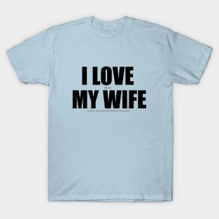 I love that my wife T-Shirt